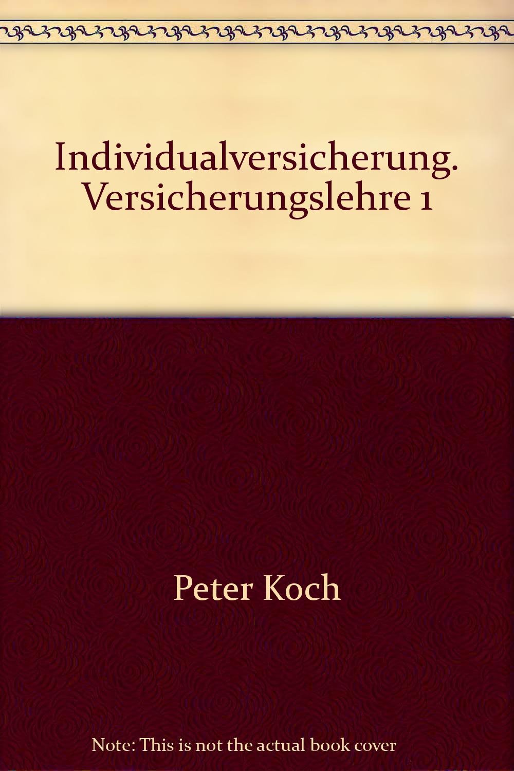 Individualversicherung: Versicherungslehre 1 Business, Finance & Career