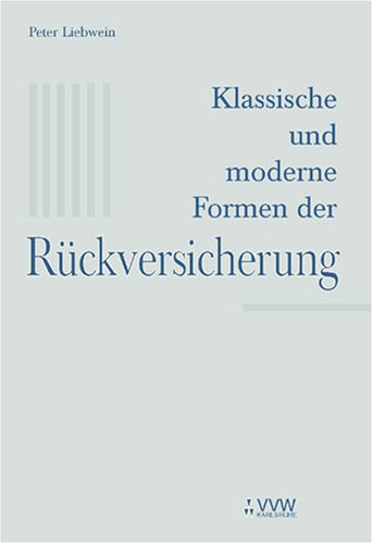 Klassische und moderne Formen der Rückversicherung Law
