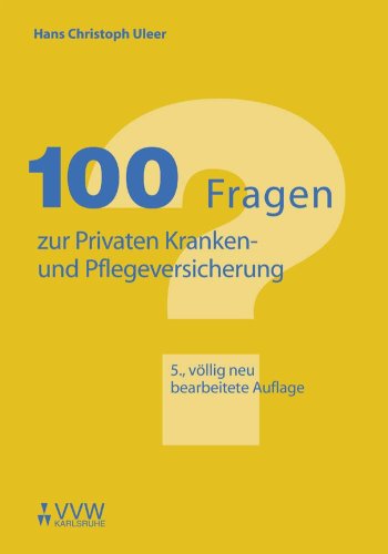 100 Fragen zur Privaten Kranken- und Pflegeversicherung Law