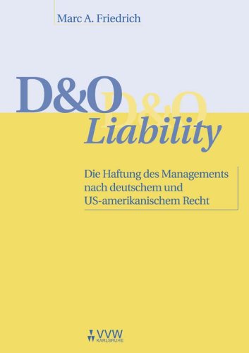 D & O Liability: Die Haftung des Managements nach deutschem und US-amerikanischem Recht Law