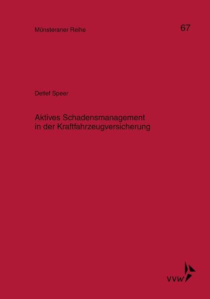 Aktives Schadensmanagement in der Kraftfahrzeugversicherung Law