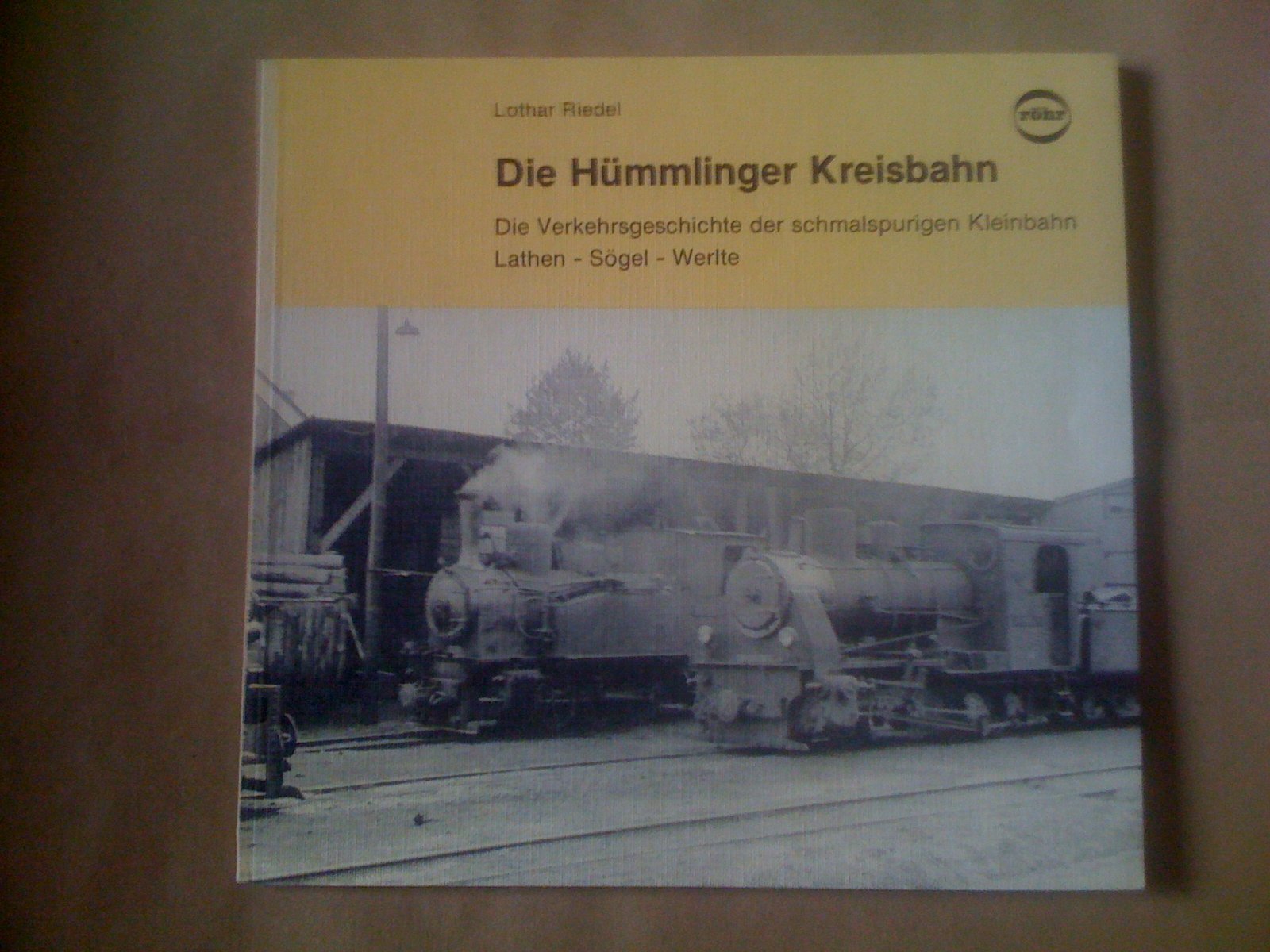 Die Hümmlinger Kreisbahn. Die Verkehrsgeschichte der schmalspurigen Kleinbahn Lathen - Sögel - Werlte Business & Technology