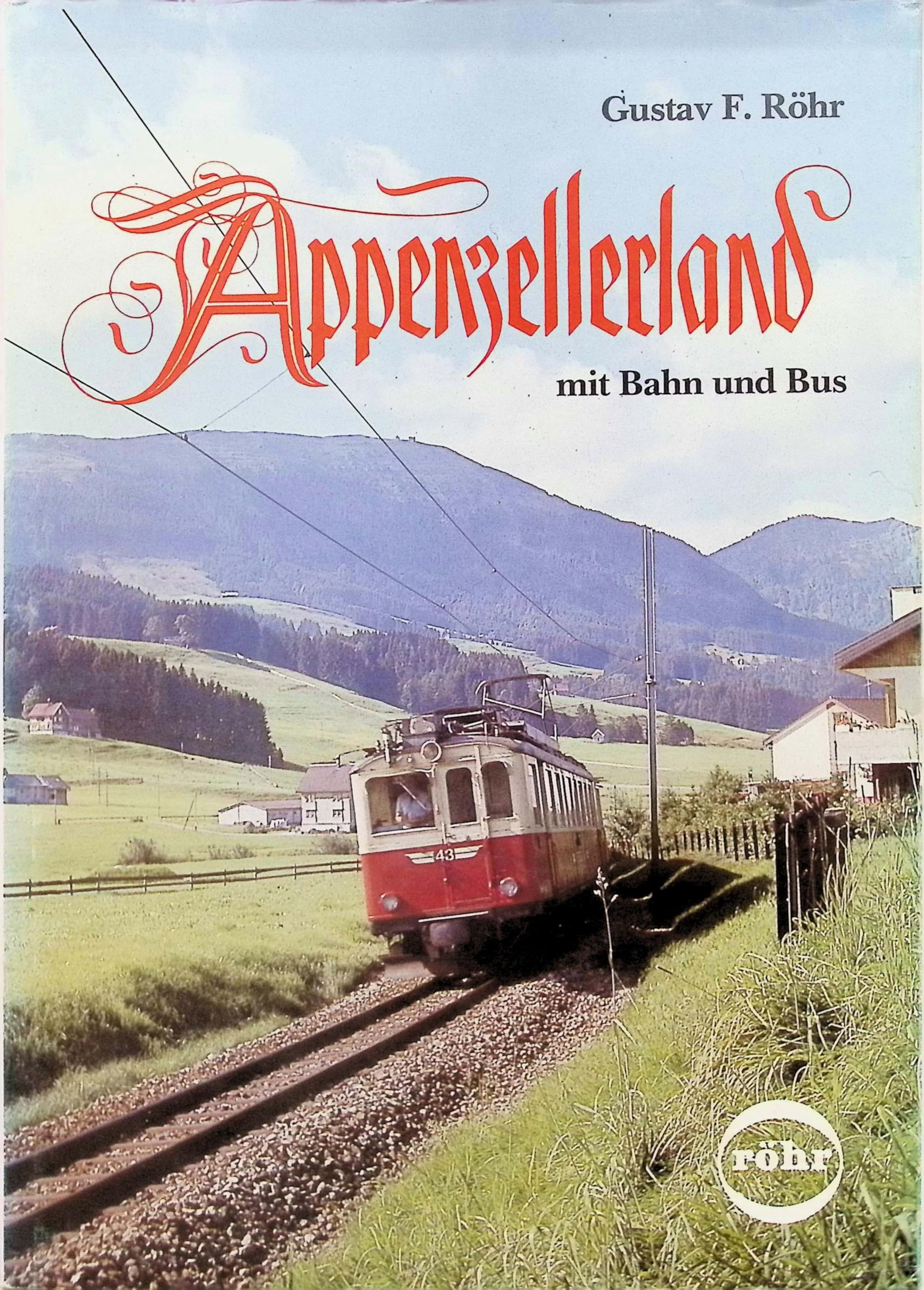 Appenzellerland mit Bahn und Bus Books