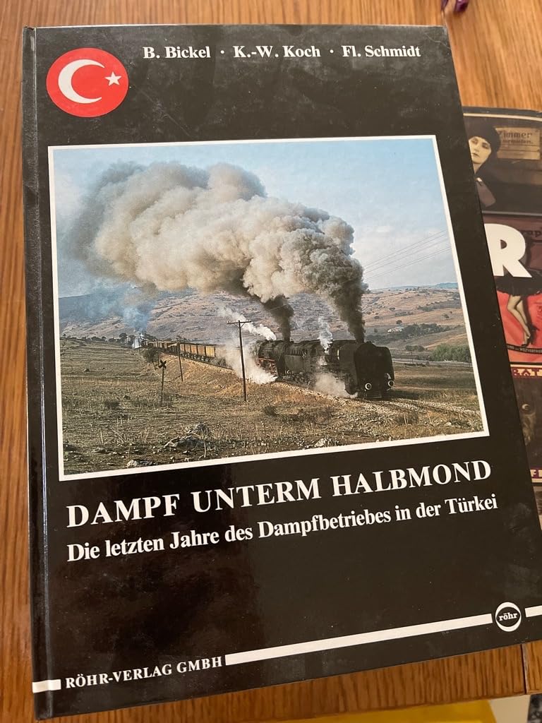 Dampf unterm Halbmond. Die letzten Jahre des Dampfbetriebes in der Türkei Architecture