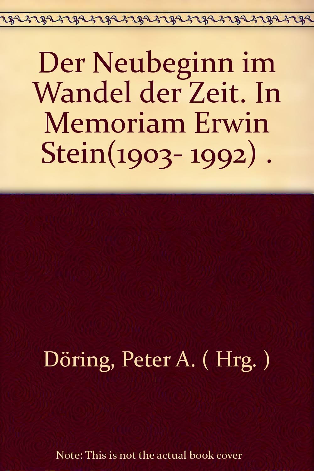 Der Neubeginn im Wandel der Zeit: In memoriam Erwin Stein (1903-1992) Books