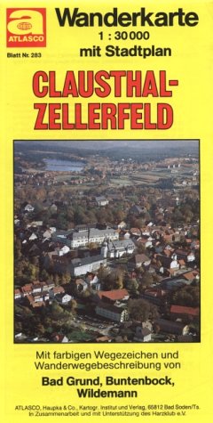 Clausthal-Zellerfeld: 1:30000; mit Stadtplan: Wanderkarte. Mit Bad Grund, Buntenbock, Wildemann. Mit Stadtplan, farb. Wegezeichen u. Wanderwegebeschreibung Maps & Plans