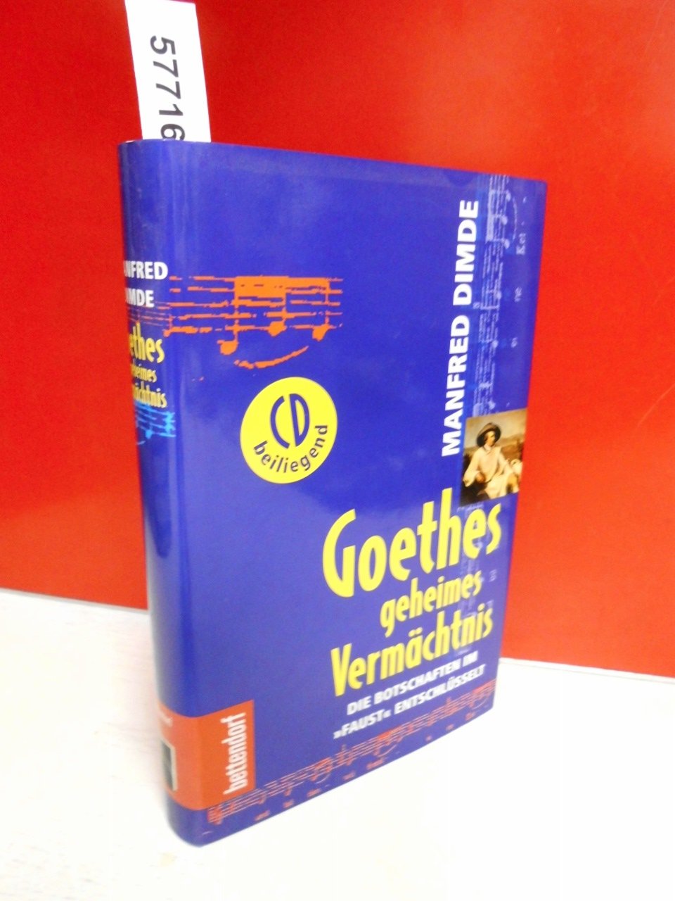Goethes geheimes Vermächtnis. Die Botschaften im Faust entschlüsselt Books