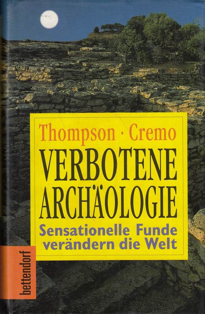 Verbotene Archäologie : sensationelle Funde verändern die Welt Natural Sciences