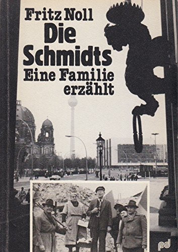 Die Schmidts. Eine Familie erzählt. Reportage aus der DDR Books
