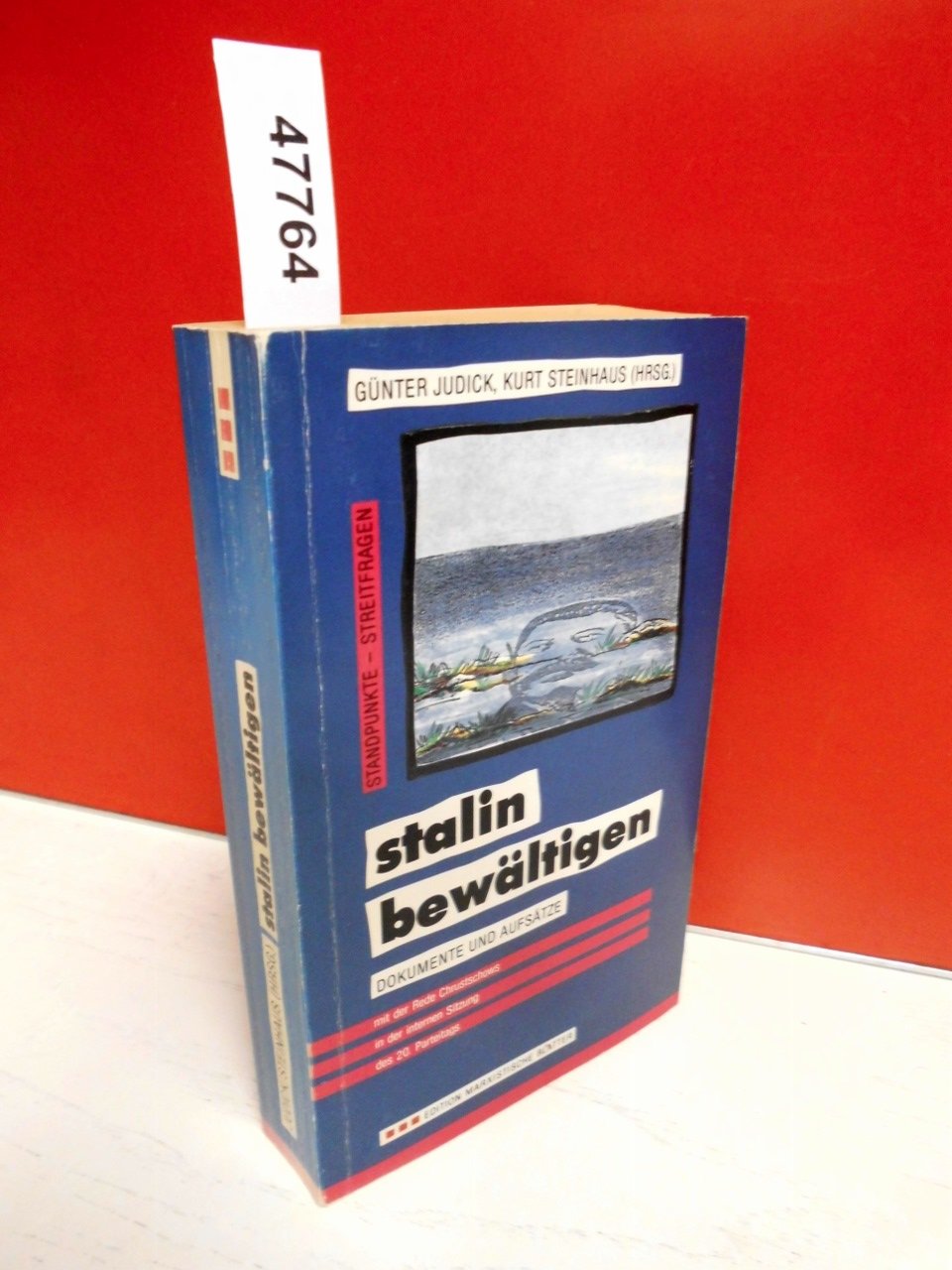 Stalin bewältigen. Sowjetische Dokumente der 50er, 60er und 80er Jahre Politics & History
