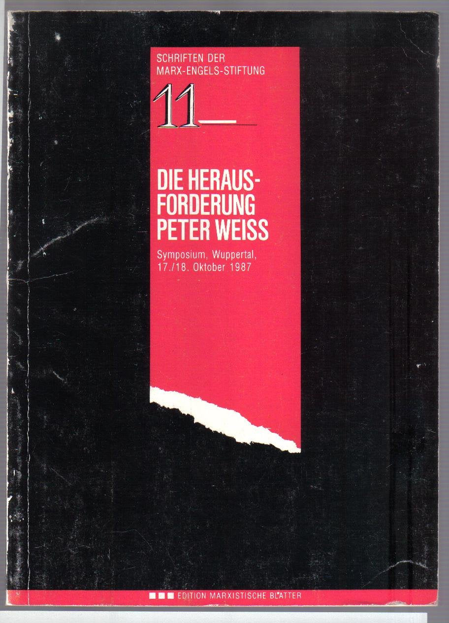 Die Herausforderung Peter Weiss. Symposium, Wuppertal, 17./18. Oktober 1987 Books