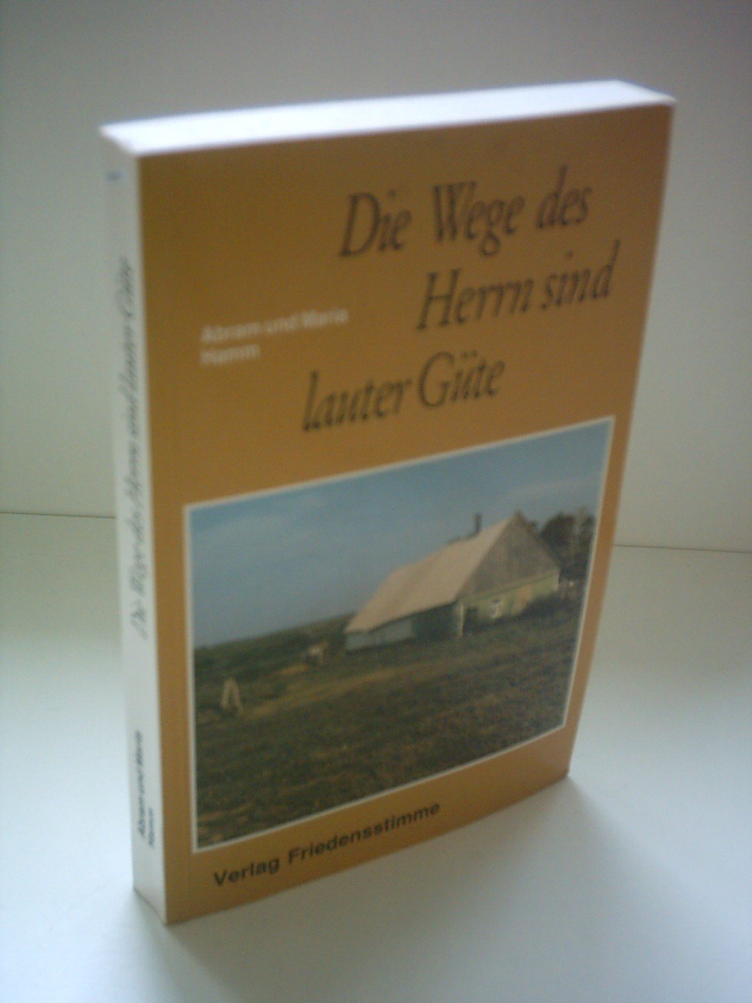 Die Wege des Herrn sind lauter Güte Books