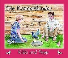 Die Kramerskinder 4: Kikki und Pepp Books