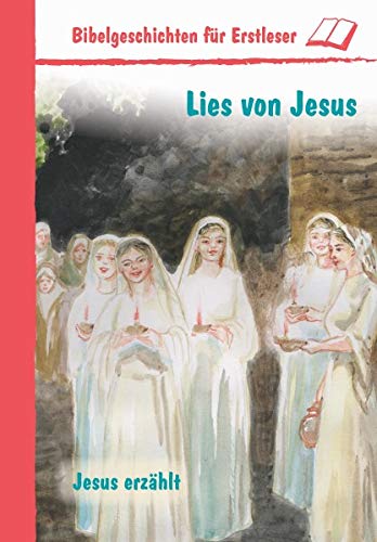 Lies von Jesus - Bibelgeschichten für Erstleser - "Jesus erzählt" Books