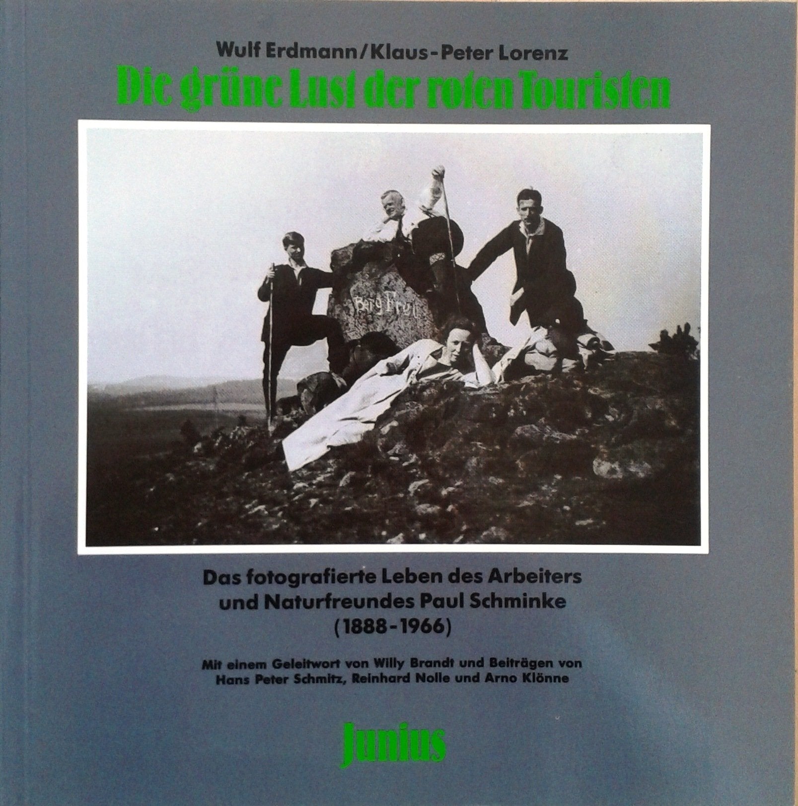 Die grüne Lust der roten Touristen: Das fotografierte Leben des Arbeiters und Naturfreundes Paul Schminke (1888-1966) Books