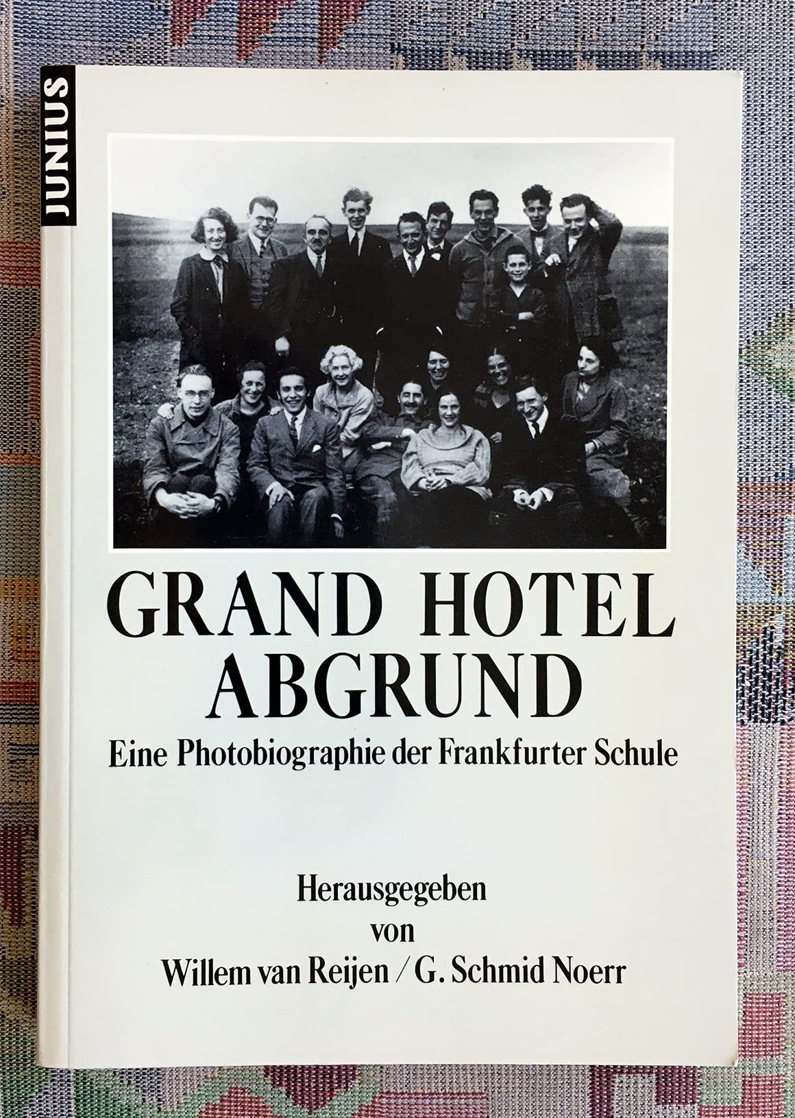 Grand hotel abgrund Eine photobiographie der Frankfurter Schule book