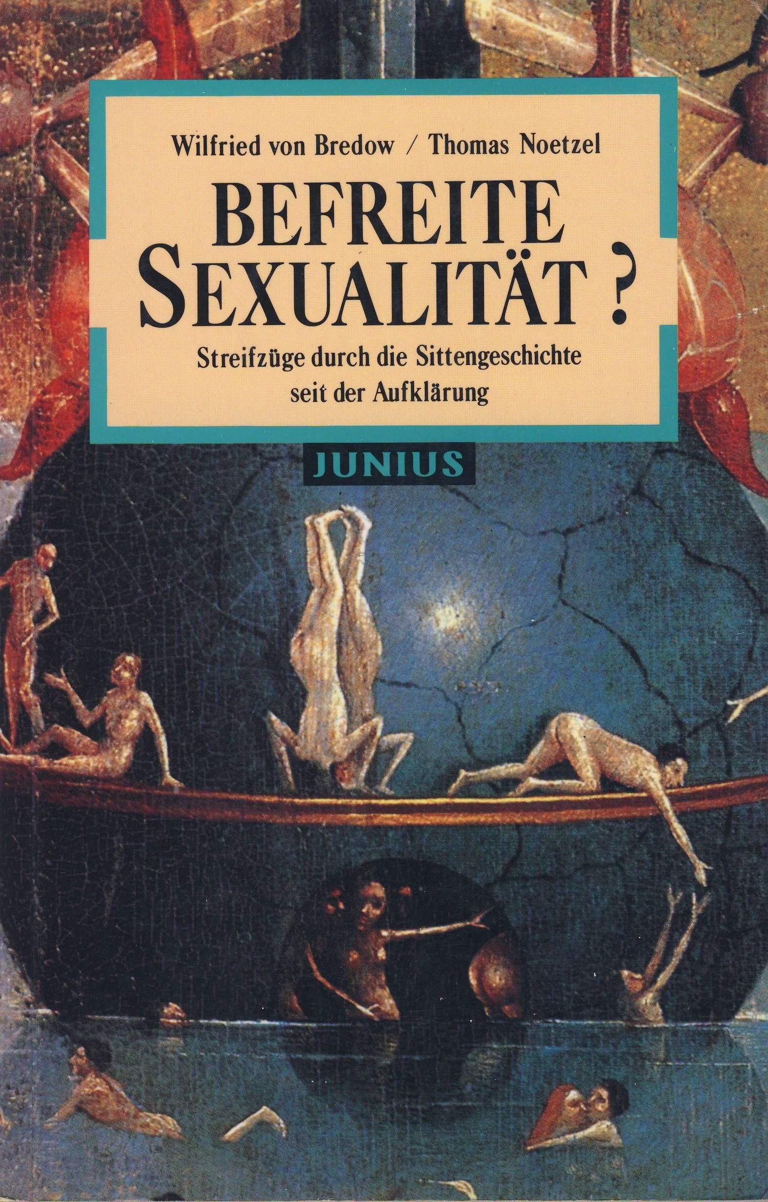 Befreite Sexualität?: Streifzüge durch die Sittengeschichte seit der Aufklärung Partnership & Love