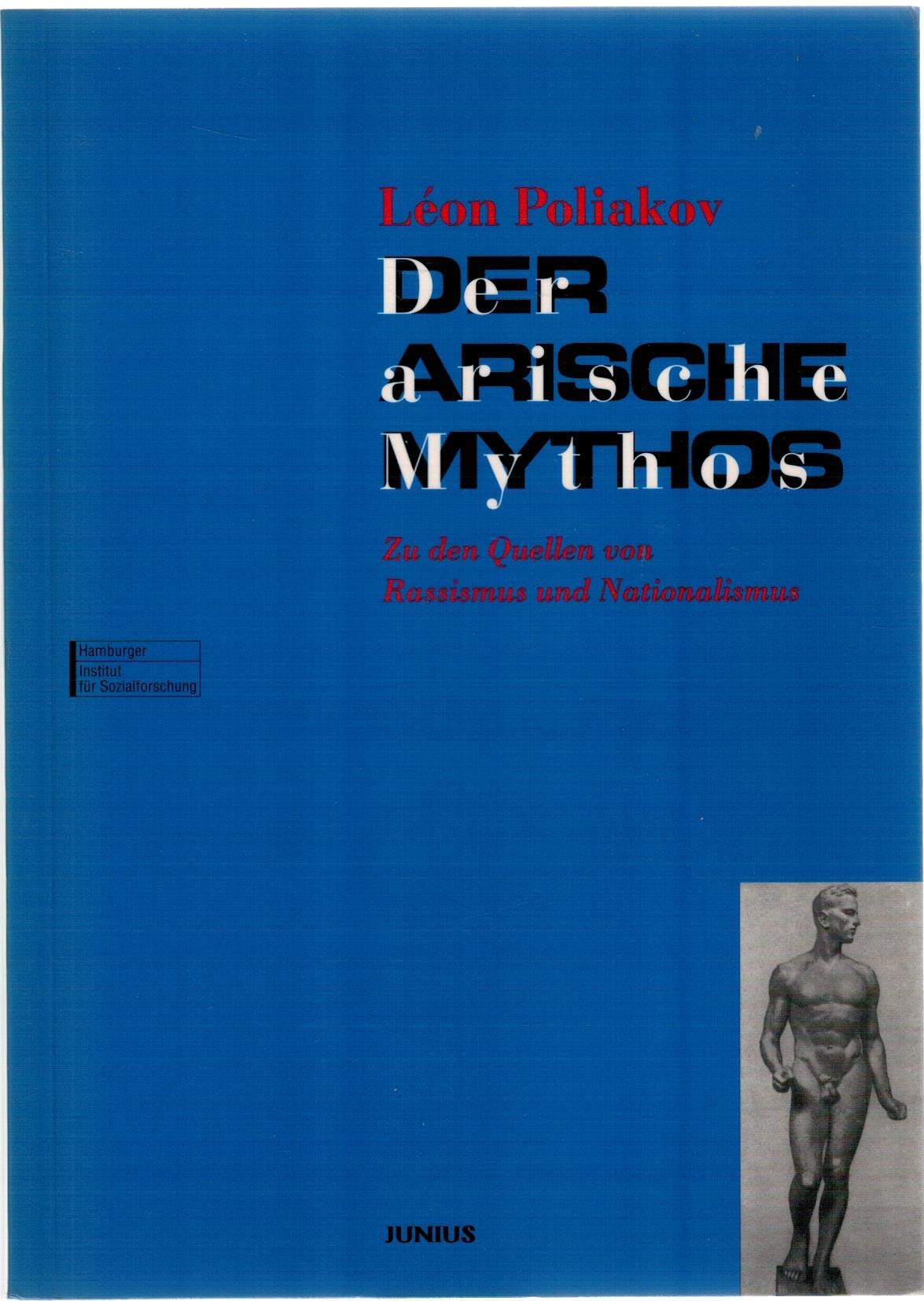 Der arische Mythos: Zu den Quellen von Rassismus und Nationalismus in Europa Politics & History