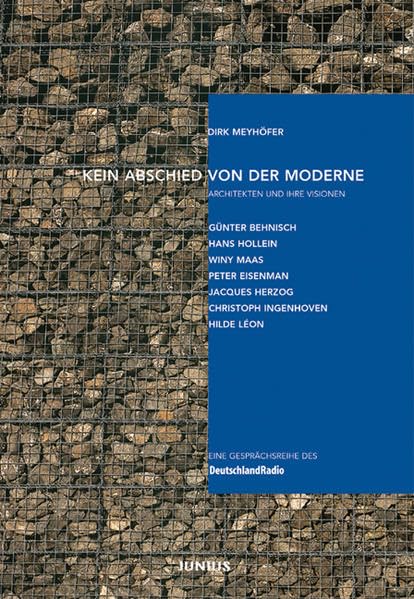 Kein Abschied von der Moderne. Architekten und ihre Visionen Architecture