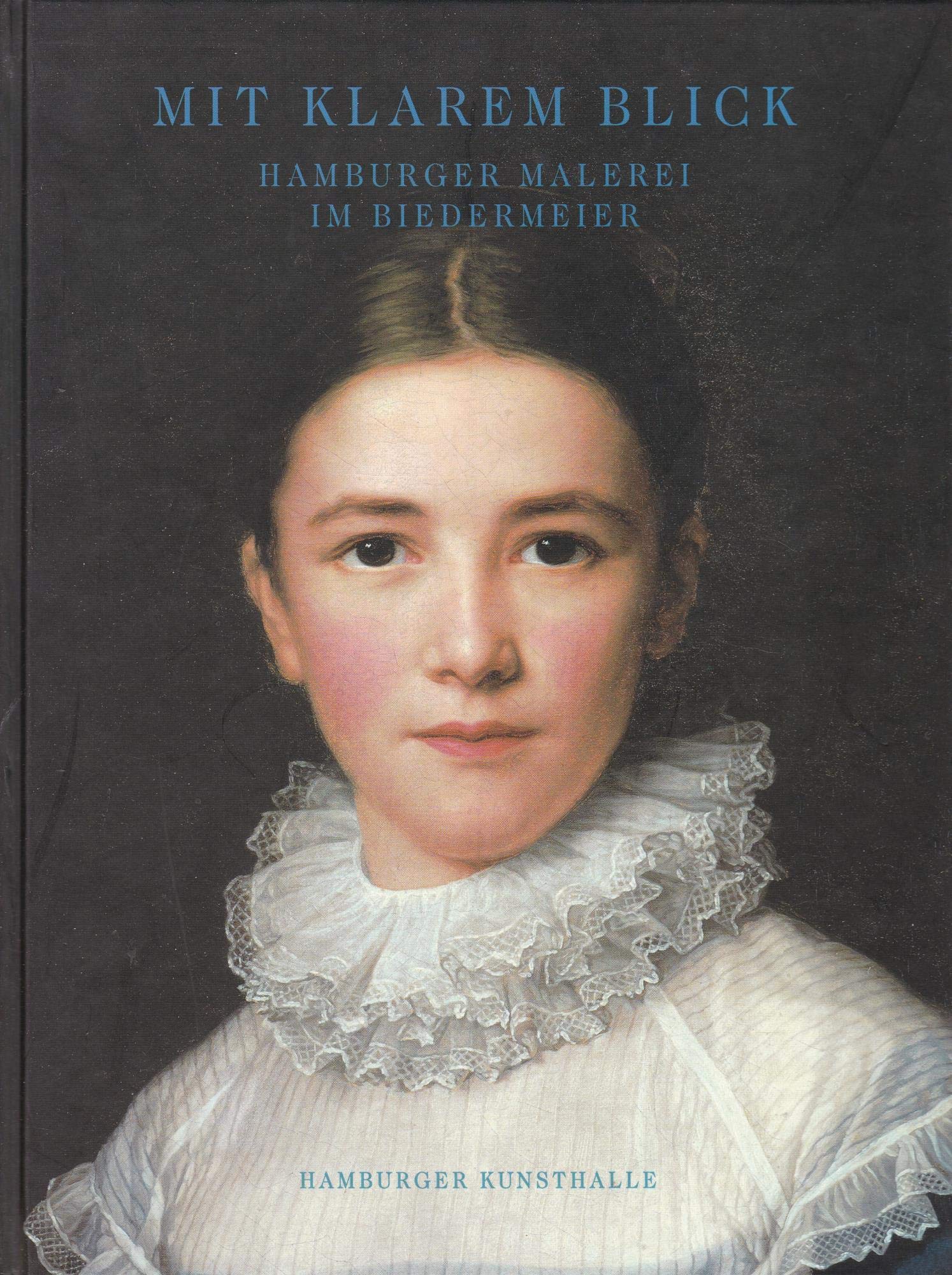 Mit klarem Blick - Hamburger Malerei im Biedermeier Books