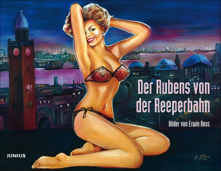 Der Rubens von der Reeperbahn: Bilder von Erwin Ross Calendars