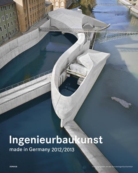 Ingenieurbaukunst - made in Germany 2012/2013 Architecture