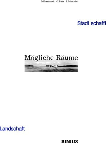Mögliche Räume: Stadt schafft Landschaft Film, Art & Culture