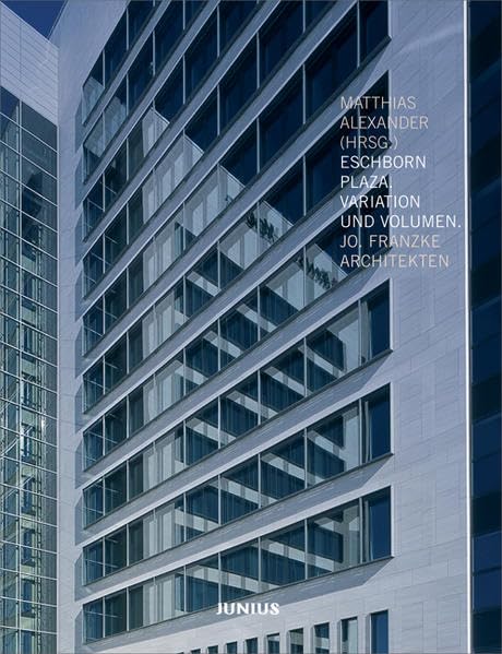Eschborn Plaza - Variation und Volumen: Jo. Franzke Architekten Architecture