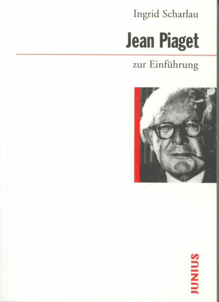 Jean Piaget zur Einführung Science