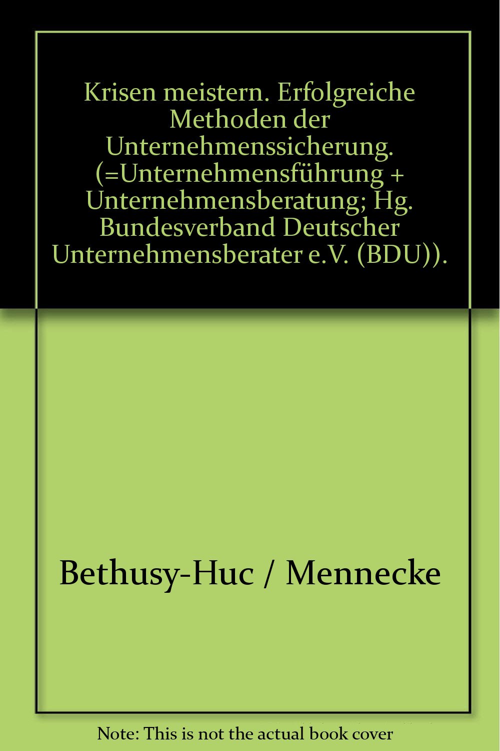 Krisen meistern - Erfolgreiche Methoden der Unternehmenssicherung Books