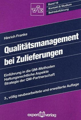 Qualitätssicherung von Zulieferungen: Einführung in die Verfahren und Methoden unter Berücksichtigung rechtlicher Belange: 19 book