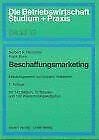 Beschaffungsmarketing und Materialwirtschaft: Einkaufsmärkte erforschen und gestalten (Die Betriebswirtschaft. Studium und Praxis) Business, Finance & Career