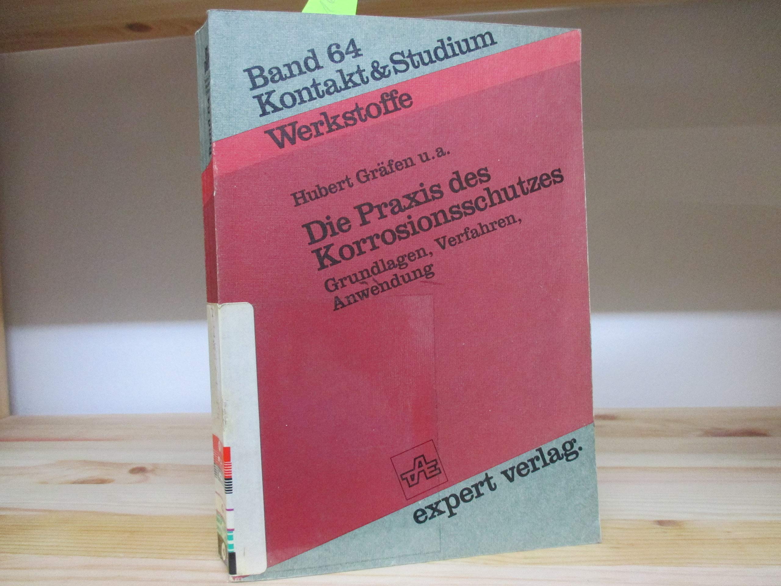 Kontakt & Studium Werkstoffe, Band 64: Die Praxis des Korrosionsschutzes. Grundlagen, Verfahren, Anwendung Law