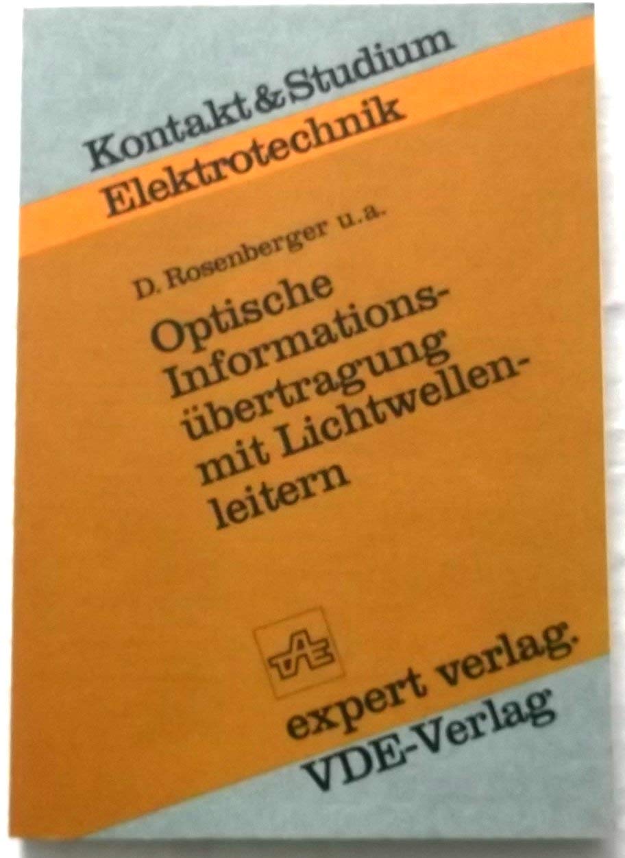 Optische Informationsübertragung mit Lichtwellenleitern (Kontakt & Studium) Books