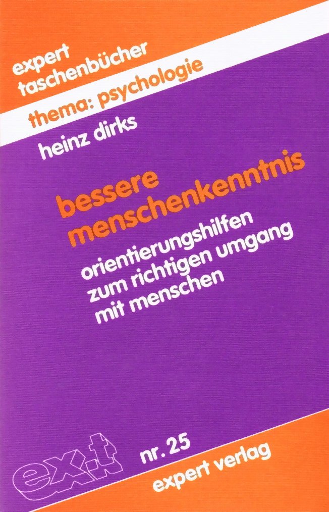 Expert Taschenbücher, Nr.25, Bessere Menschenkenntnis: Orientierungshilfen zum richtigen Umgang mit Menschen Books