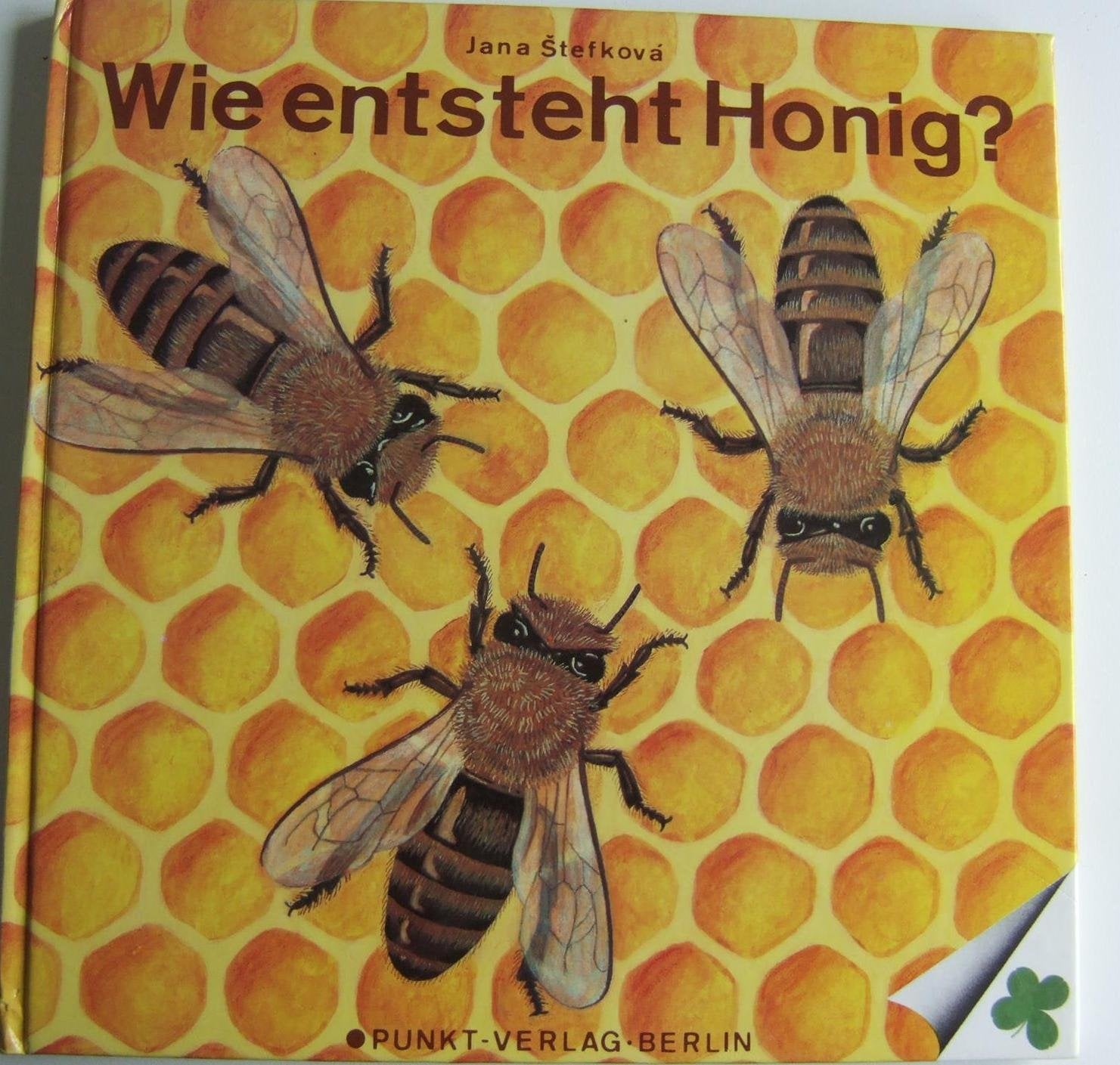 Wie entsteht Honig? Kleeblatt Serie Books