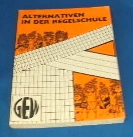Alternativen in der Regelschule. Der Bonner Lehrertag '83 Books