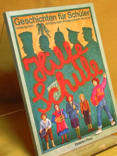 Hilfe Schule. Geschichten für Schüler. Books