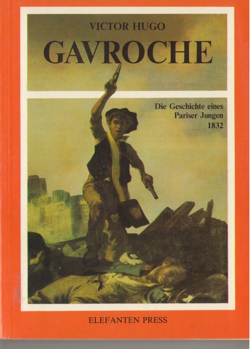 Gavroche. Die Geschichte eines Pariser Jungen 1832 Books