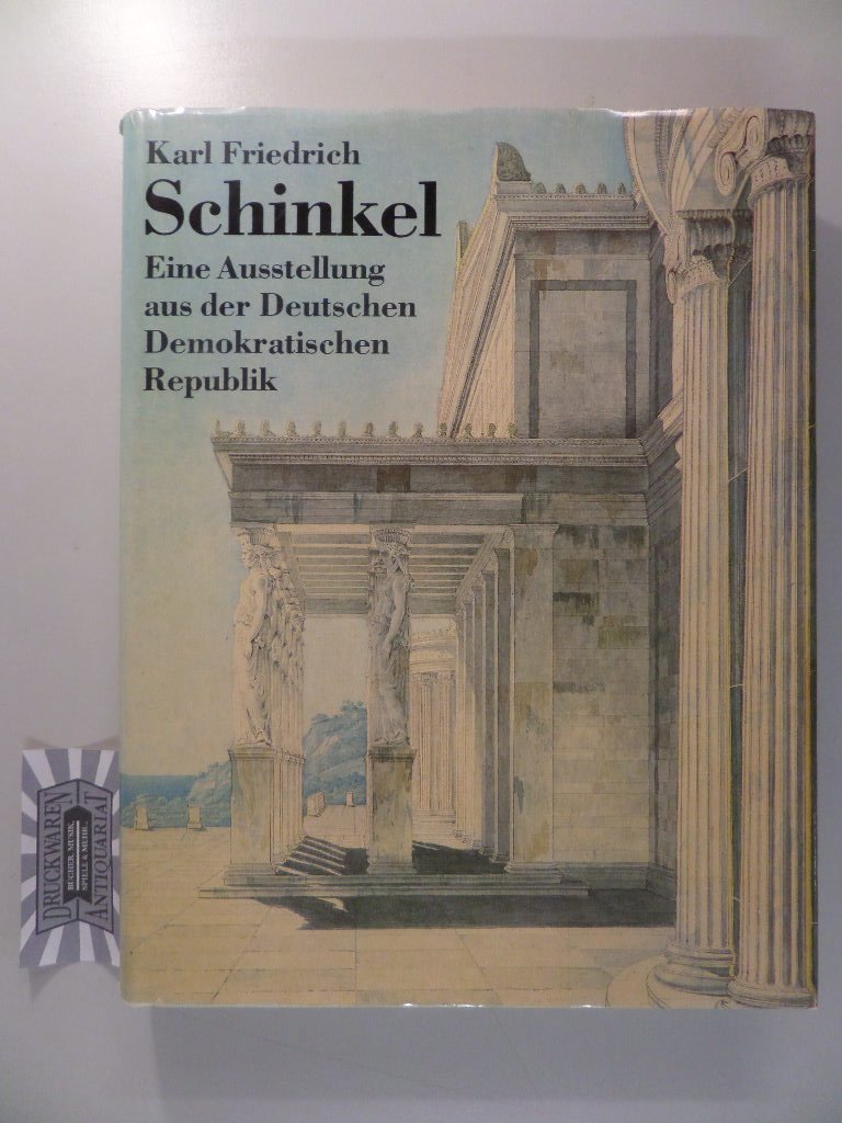Karl Friedrich Schinkel - Eine Ausstellung aus der Deutschen Demokratischen Republik - Ausstellungskatalog Hamburger Kunsthalle 18.11.1982-16.01.1983 Books