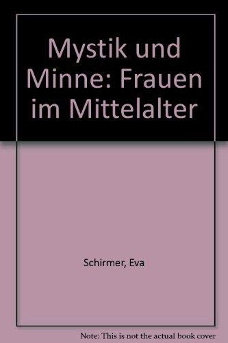 Mystik und Minne. Frauen im Mittelalter Politics & History