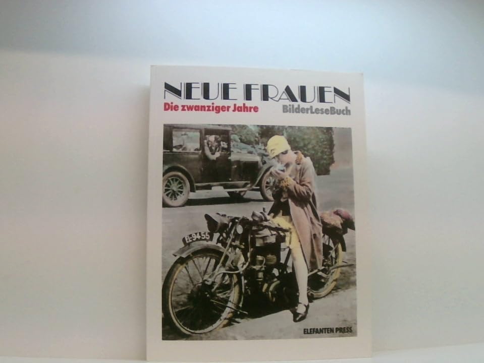 Neue Frauen: Die zwanziger Jahre (Elefanten Press) Books