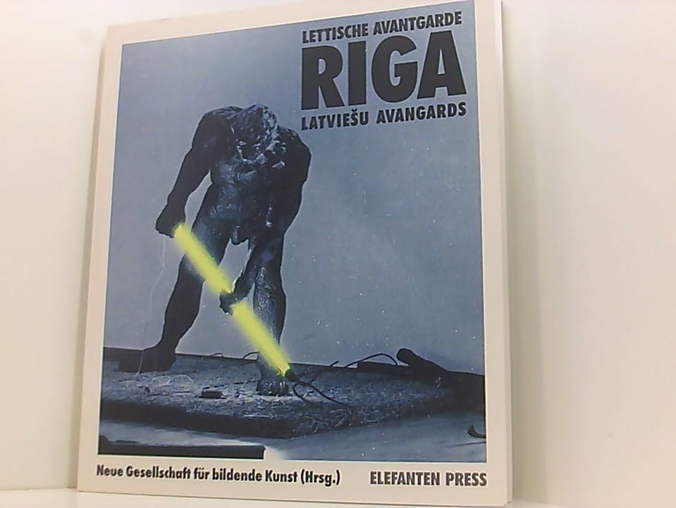 Riga: Lettische Avantgarde. Latviešu avangards. Dt. /Lett Film, Art & Culture