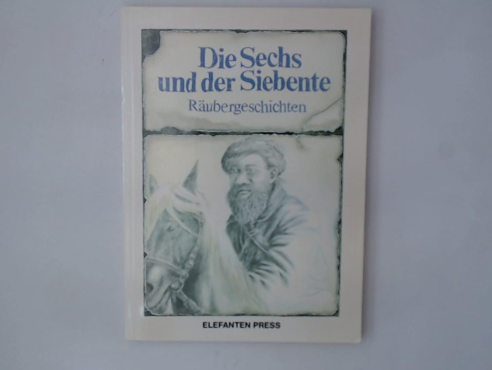 Die Sechs und der Siebente: Räubergeschichten (Kinder- und Jugendbücher) Books