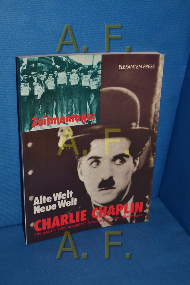 Zeitmontage: Alte Welt - Neue Welt - Charlie Chaplin Art & Literature