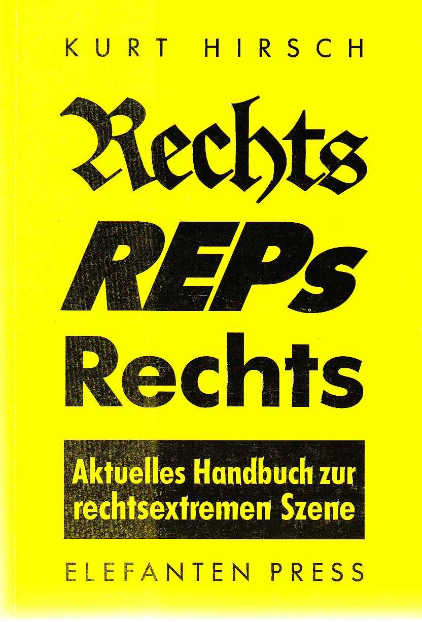 Rechts - REPs - Rechts. Aktuelles Handbuch zur rechtsextremen Szene Books