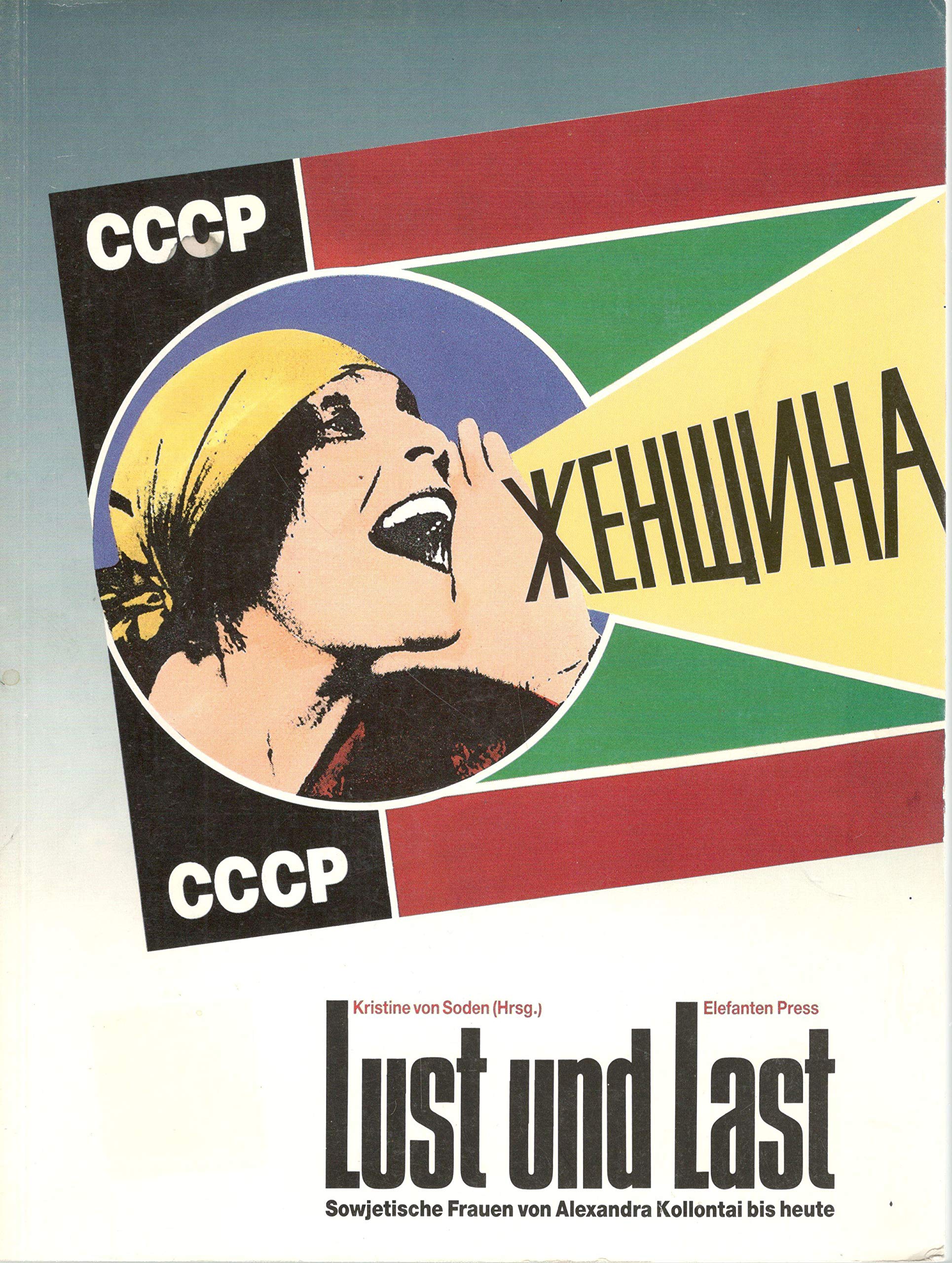 Lust und Last: Sowjetische Frauen von Alexandra Kollontai bis heute Books