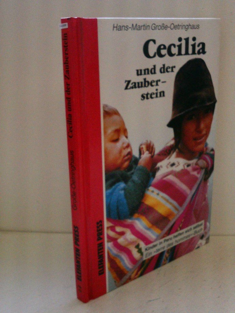 Cecilia und der Zauberstein. Kinder in Peru helfen sich selbst Books