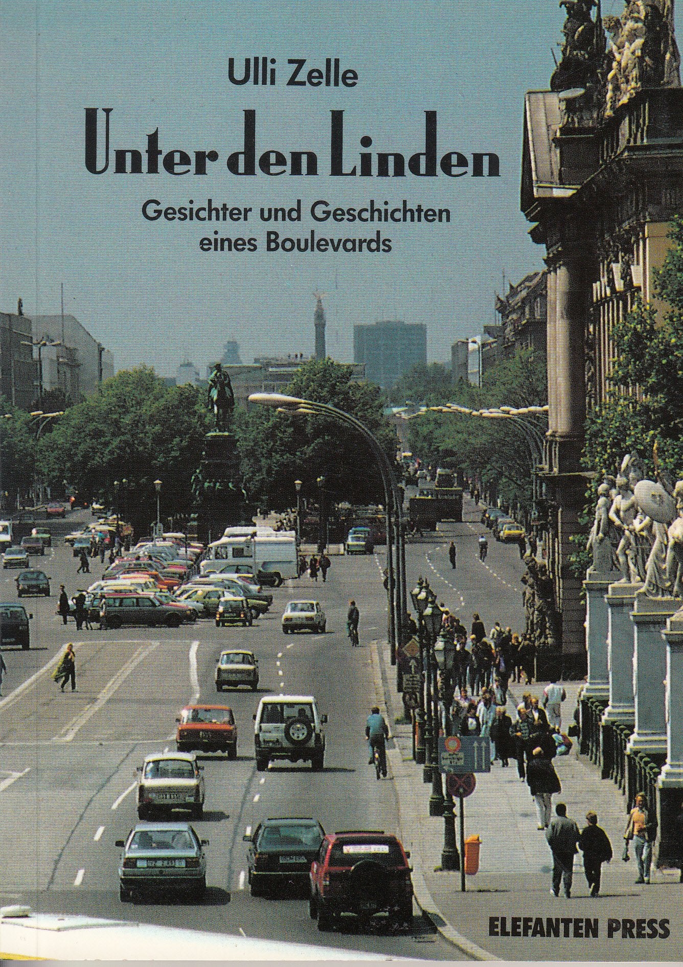 Unter den Linden. Gesichter und Geschichten eines Boulevards Architecture