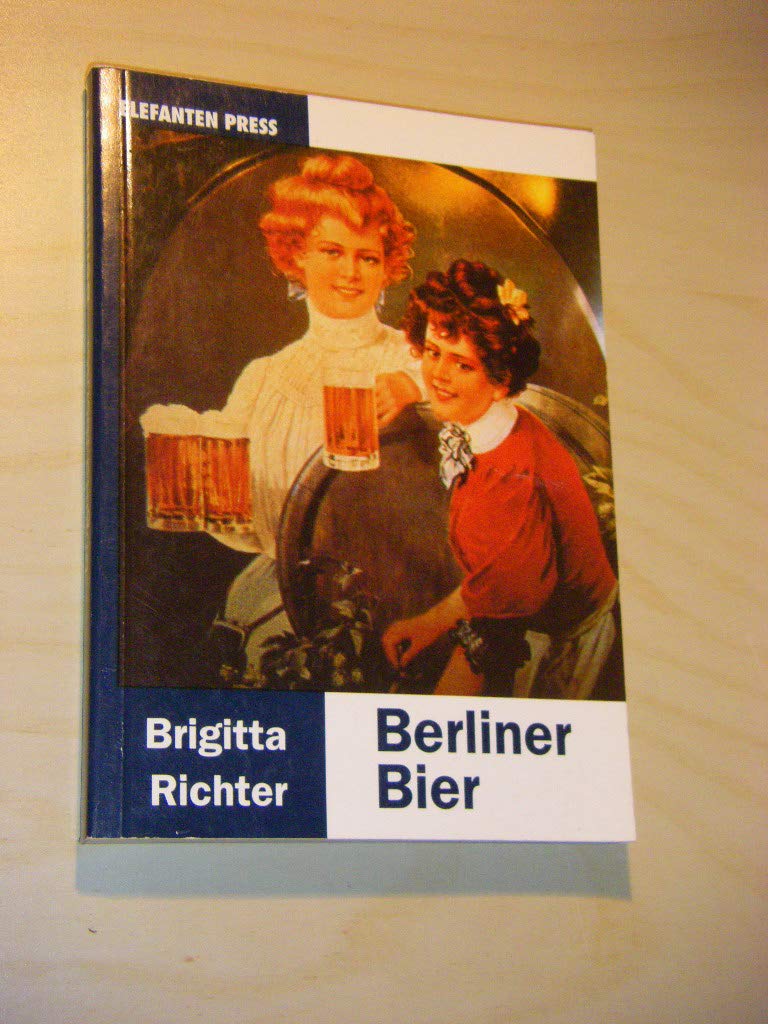 Berliner Bier. Der Brauerei- und Kneipenführer Travel